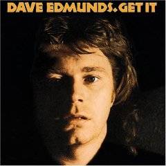 Dave Edmunds : Get It